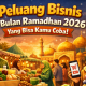Peluang Bisnis Di Bulan Ramadhan 2026 Yang Bisa Kamu Coba!